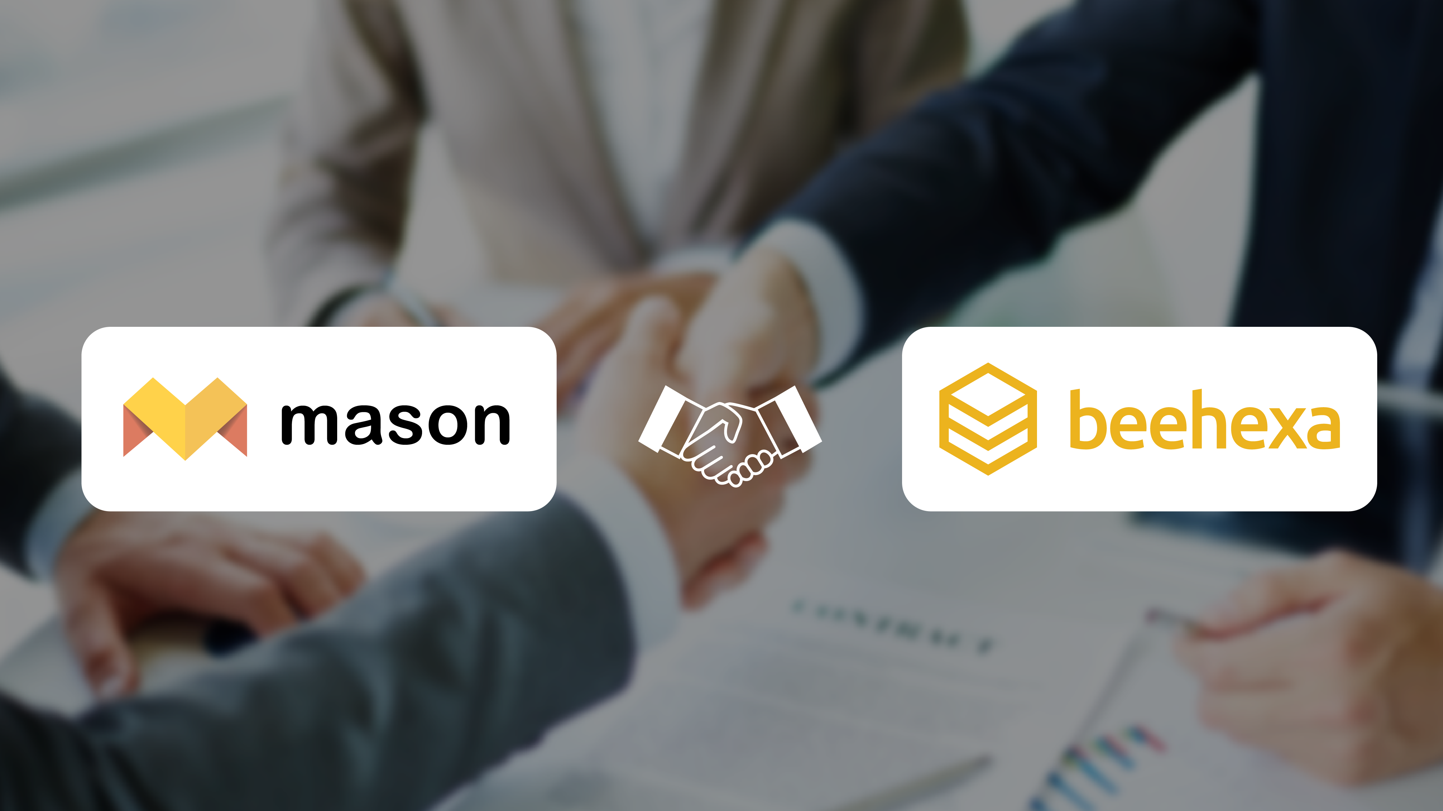 Mason And Beehexa Partnership