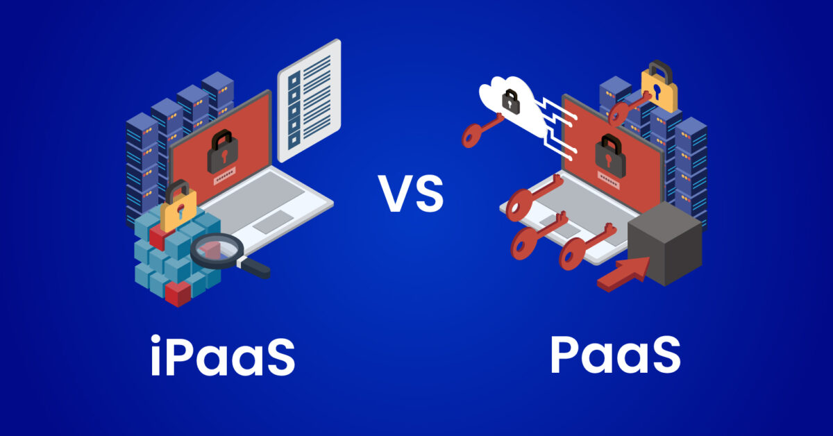 iPaaS and PaaS Comparison 2024 - What you need to know